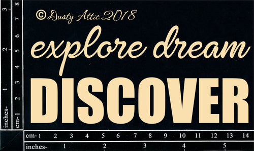 Explore Dream Discover Chipboard